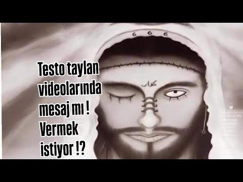 TESTO TAYLAN VİDEOLARIMDA MESAJ”MI VERMEK İSTİYOR ?