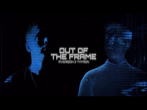 Out of the Frame (w/ Thyron)