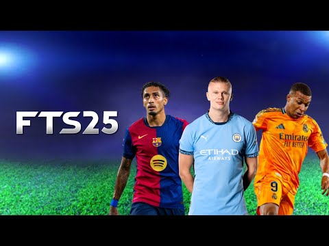 FTS 2025 MOBILE™ ORIGINAL New Kits & Full Transfer Update 2024/25 - Android 0ffline New Release