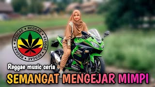 SEMANGAT MENGEJAR MIMPI REGGAE CERIA #reggae #musicvideo 
