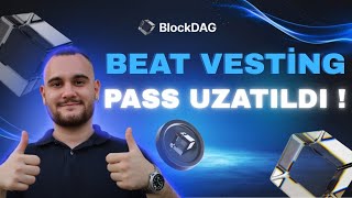 BlockDAG Beat Vesting UZATILDI! 4 Ağustos'a kadar %100 Kilit Açma
