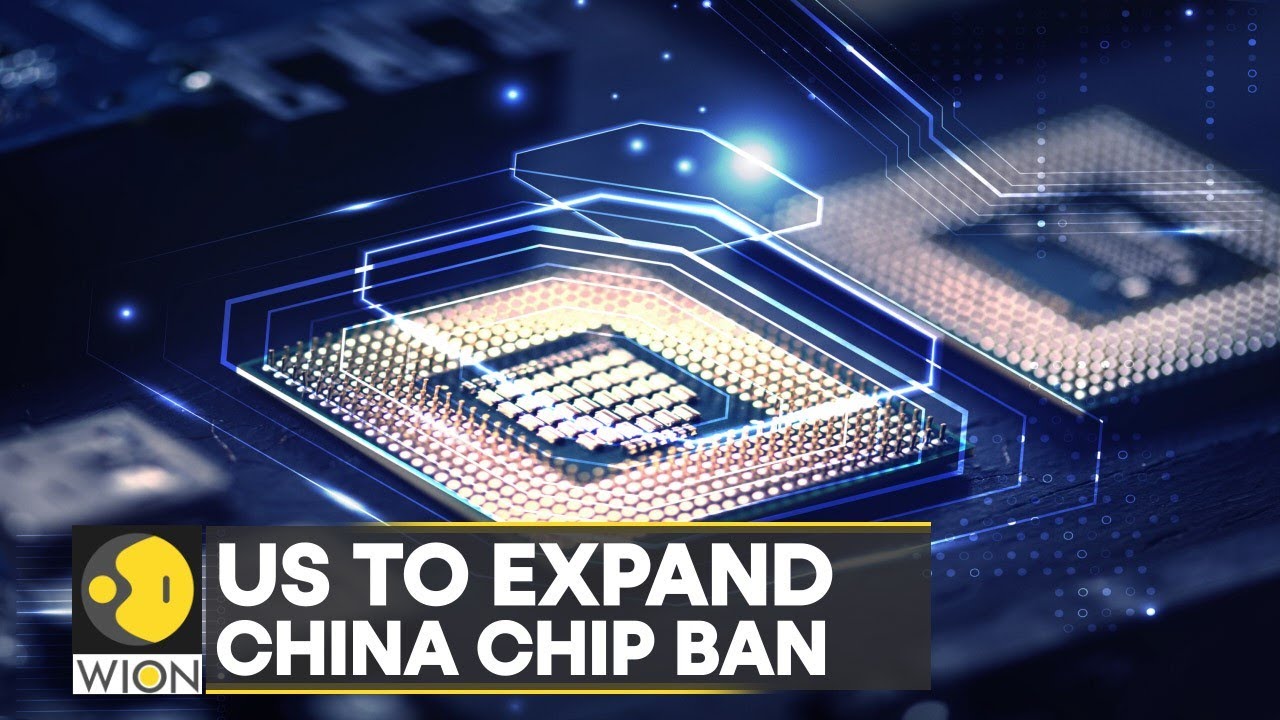 World Business Watch: US to broaden restrictions on China chip shipments