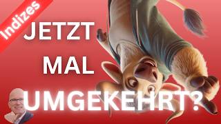 AKTIENMARKT mit Gelegenheit, aber mal anders herum? | Index-Update