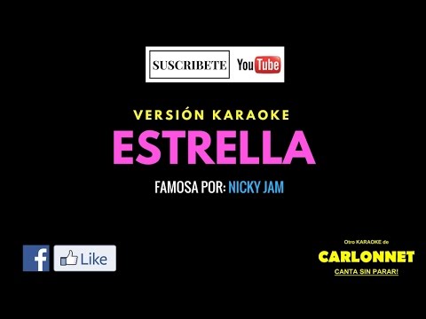 Estrella – Nicky Jam (Karaoke)