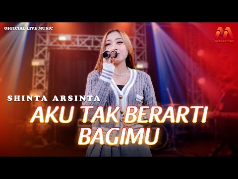 Shinta Arsinta - Aku Tak Berarti Bagimu | Mega Record (Live Music)