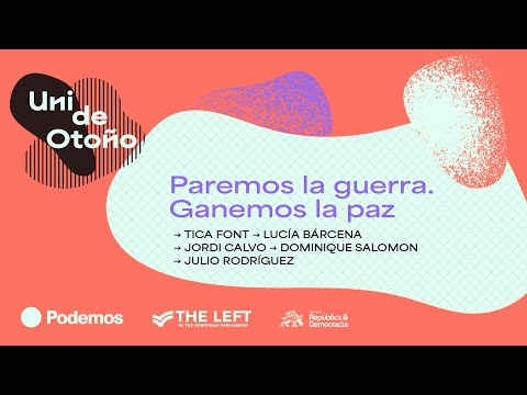 Uni de otoño de Podemos 2024 | Paremos la guerra. Ganemos la paz