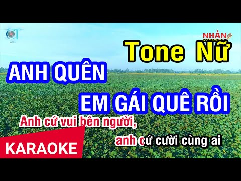 KARAOKE Anh Quên Em Gái Quê Rồi Tone Nữ | Nhan KTV