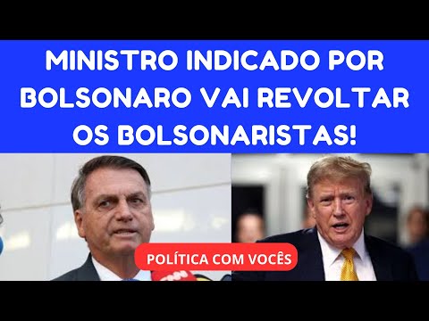 TRUMP SURTA GERAL | MINISTRO INDICADO POR BOLSONARO TEM BATATA QUENTE NAS MÃOS!