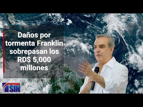 Abinader dice daños por tormenta Franklin sobrepasan los RD$5,000 millones