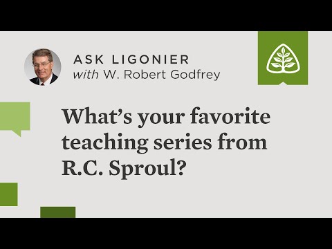 What's your favorite teaching series from R.C. Sproul?