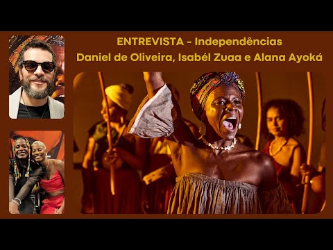 ENTREVISTA: Independências - Elenco 