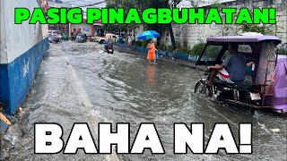 PASIG PINAGBUHATAN BAHA NA! GRABE NA ITO!!  LIVE