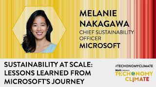 Sustainability at Scale: Lessons Learned from Microsoft’s Sustainability Journey with Melanie Nakagawa