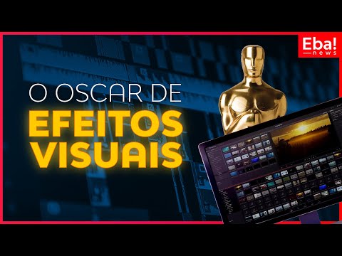 O Oscar de Efeitos Visuais - Eba! News #89