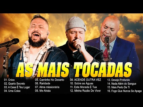 TOP Músicas Gospel - LANÇAMENTO GOSPEL 2025: Único, Quarto Secreto, Caminho No Deserto