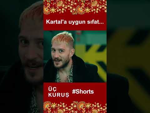 Üç Kuruş | Kartal'a Uygun Sıfat... 💥⚡ #Shorts