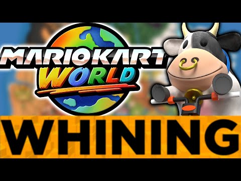WHINING About Mario Kart World!