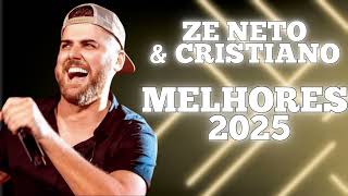 ZE NETO & CRISTIANO AS MELHORES - AS MAIS TOCADAS 2025 - SERTANEJO TOP