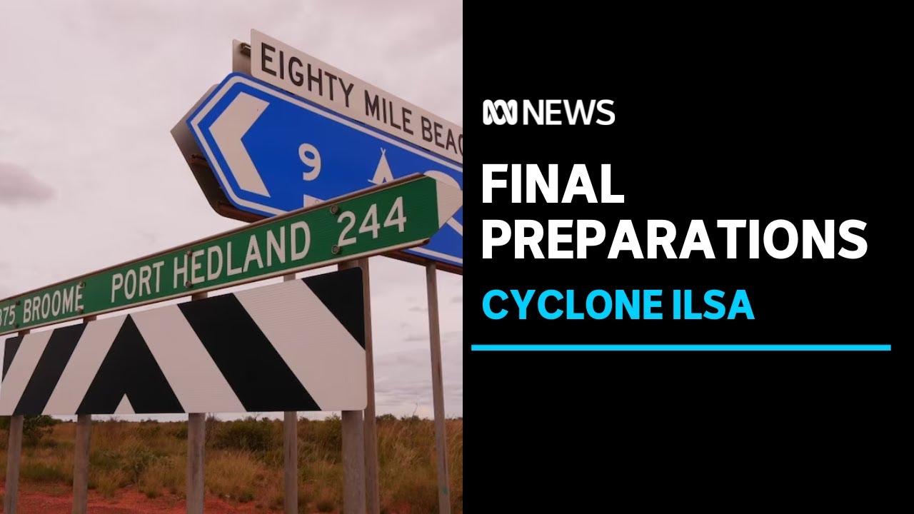 Final preparations underway as tropical cyclone Ilsa intensifies off the WA coast ABC News