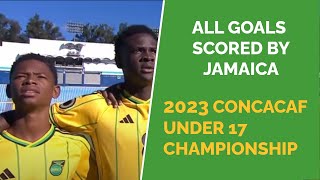 Brilliant Goals Scored by Jamaica Men's U17