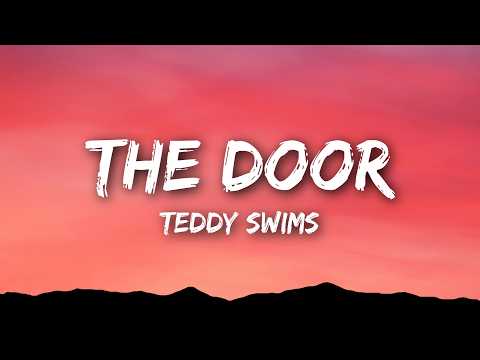 Teddy Swims - The Door (Lyrics)