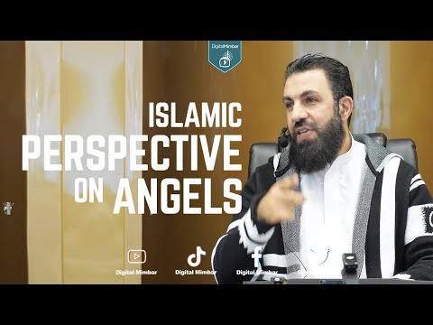 Islamic perspective on angels - Belal Assaad
