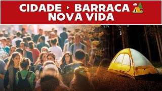Troquei a CIDADE por uma BARRACA na roça e mudei MINHA VIDA completamente | História Real
