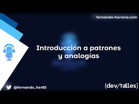 DevTalles Podcast - 187: Introducción a patrones y analogías