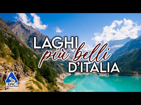 I 10 Laghi Più Belli d'Italia Da Visitare e Da Esplorare | 4K