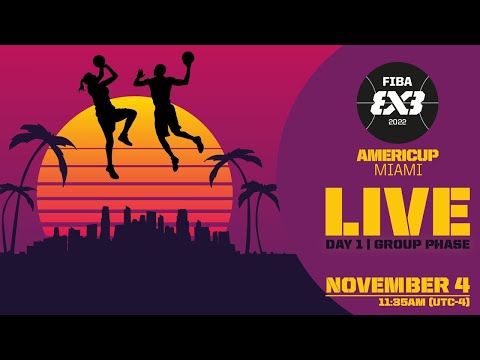 LIVE 🔴 | FIBA 3x3 AmeriCup 2022 | Day 1 - Group Phase