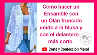 Cómo hacer un Ensamble con un Olán fruncido unido a la blusa y con el delantero más corto, muy fácil