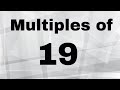 Multiples and Messages of 19