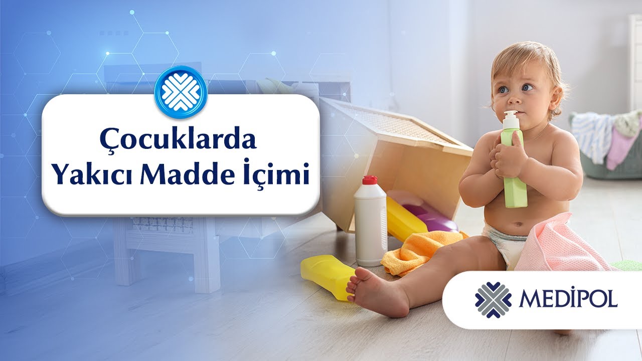 Çocuklarda Yakıcı Madde İçimi: Riskler ve Doğru Müdahale Yöntemleri