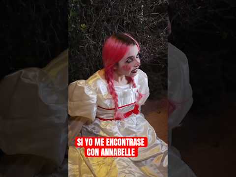 👻 ¡Si yo me encontrase con Annabelle! #humor #comedia
