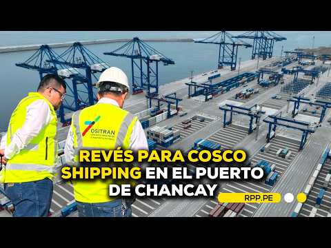 Poder Judicial falla a favor de que Ositrán supervise el Puerto de Chancay