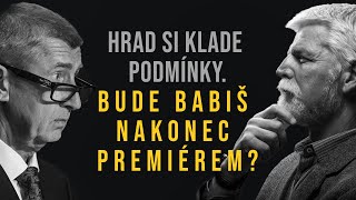 Hrad si klade podmínky. Bude Babiš nakonec premiérem?