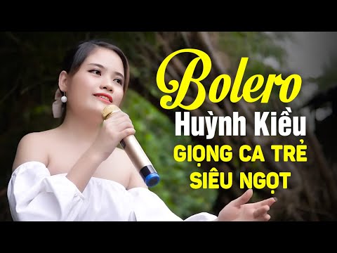 HUỲNH KIỀU BOLERO Mới Nhất 2024 | Giọng Ca Bolero Trẻ Cực Hay Khiến Hàng Triệu Người Nghe Bất Ngờ