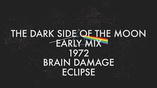 Pink Floyd - Brain Damage - Eclipse (Early Mix 1972)