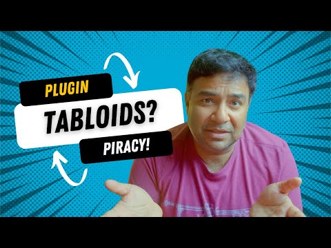 Plugin Tabloids, Piracy And Other Issues