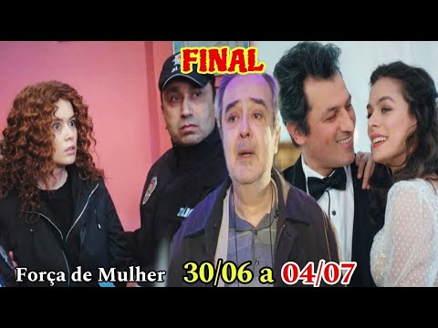 Força de Mulher - Resumo Semanal 30/06 a 04/07/2025 - Resumo da Semana novela Força de Mulher Final