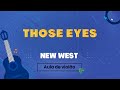 Those Eyes - New West