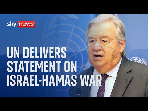 Watch live: United Nations delivers statement on Israel-Hamas war