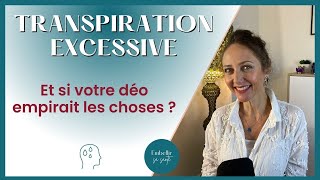 Transpiration Excessive, hyperhidrose, les déodorants ne sont pas la solution
