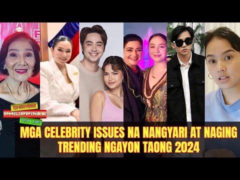 Mga celebrity issues na nangyari at naging trending ngayon taong 2024