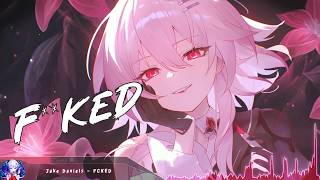 Nightcore - FCKED - (Lyrics)