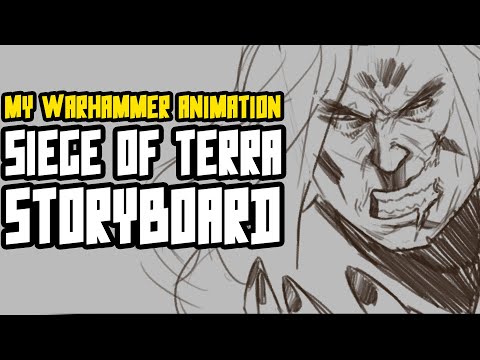 My SIEGE OF TERRA animation: Storyboard (Cancelled)