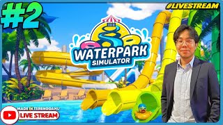 JEMPUT HADIR KE HARI KEDUA PEMBUKAAN! ||🔴 Waterpark Simulator #2 (Malaysia) #Livestream