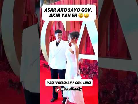 Akin sya Gov Luigi, kami ang bagay?? #yassipressman #luigivillafuerte #gala2024