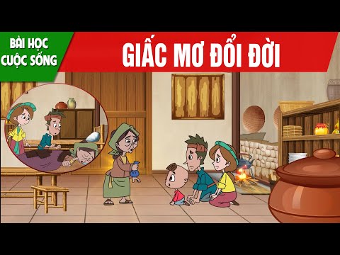 GIẤC MƠ ĐỔI ĐỜI - PHIM HOẠT HÌNH HAY NHẤT - TRUYỆN CỔ TÍCH - QUÀ TẶNG CUỘC SỐNG