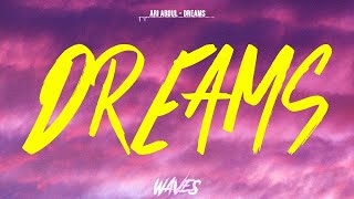 Ari Abdul - Dreams (Lyric Video)